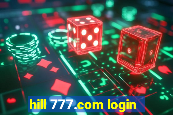 hill 777.com login